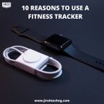 10 Reasons To Use A Fitness Tracker