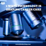 𝟱 Ways Technology 𝗜s Shaping Cancer 𝗖are